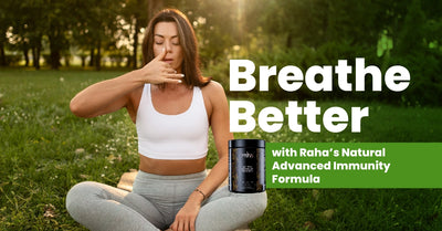 Breathe Better with Raha’s Natural Advanced Immunity Formula 2023