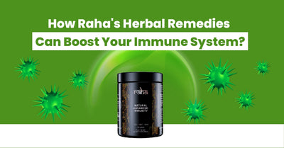 How Raha's Herbal Remedies Can Boost Your Immune System?